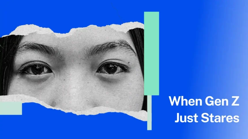 Gen-Z stare